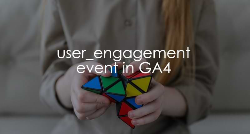 Demystifying User Engagement Event In Google Analytics 4 Analytics Mania
