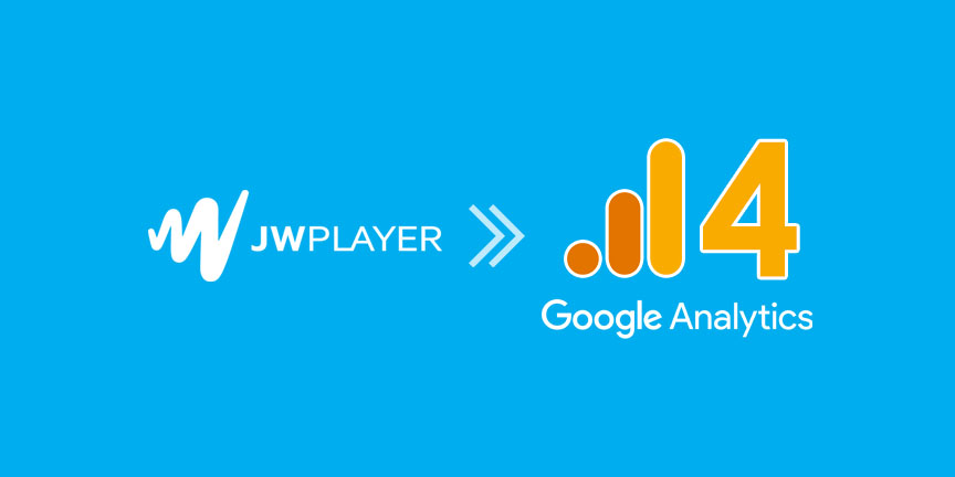 JW Player Tracking Recipe for Google Tag Manager Google Analytics 4