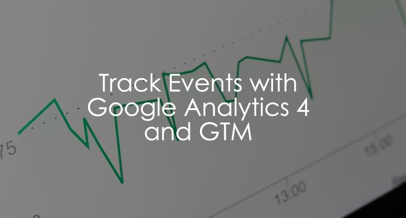 Track Events with Google Analytics 4 (GA4 event tracking tutorial)