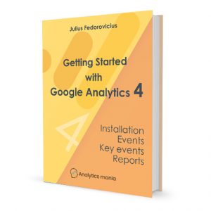 Free E-book: Getting Started with Google Analytics 4 - Analytics Mania